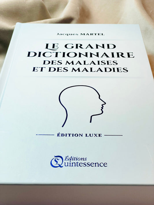 Le grand dictionnaire des malaises et des maladies - Edition Luxe
